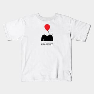 i'm happy Kids T-Shirt